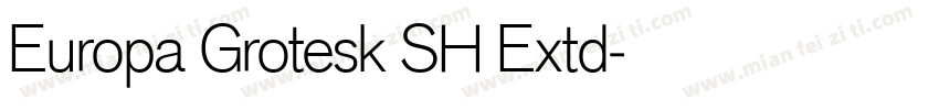 Europa Grotesk SH Extd字体转换